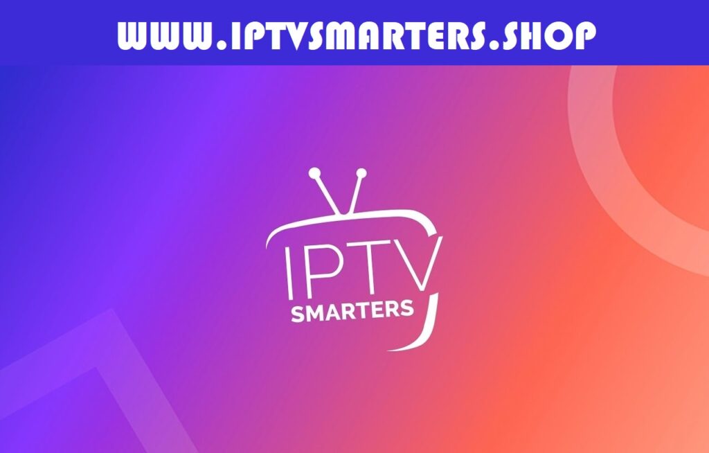 IPTV SMARTERS SHOP
